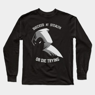 TableTop RPG  Rogue Succeed at Stealth Or Die Trying Dungeons Dragons Long Sleeve T-Shirt